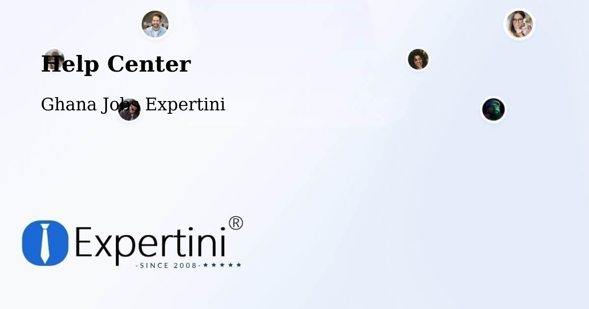 Help Center - Ghana Jobs Expertini